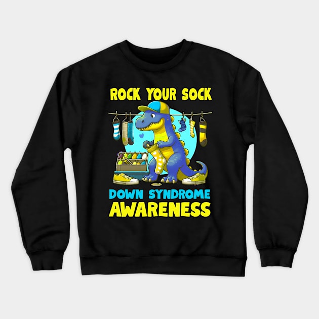 Dinosaurus ( Dino) Down Syndrome Awareness Rock Your Sock Crewneck Sweatshirt by inksplashcreations